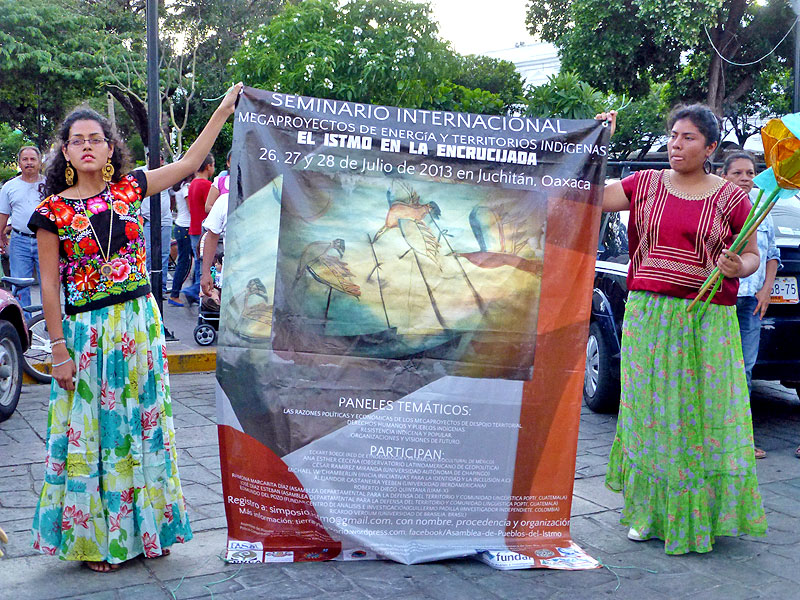 International Seminar “Energy megaprojects and indigenous territory: The Isthmus at the Crossroads” in Juchitán de Zaragoza, Oaxaca, 26-28 July 2013 © SIPAZ