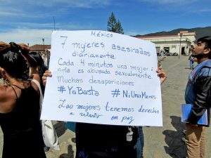 “México, 7 asesinadas diariamente. Cada 4 minutos una mujer o una niña es abusada sexualmente. Muchas desapariciones. #Ya Basta” © SIPAZ